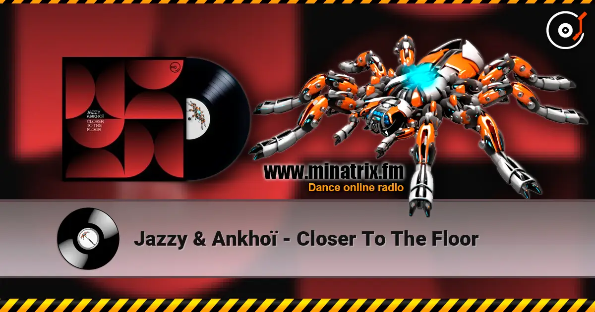Jazzy & Ankhoï - Closer To The Floor escuchar online en alta calidad | Minatrix.FM
