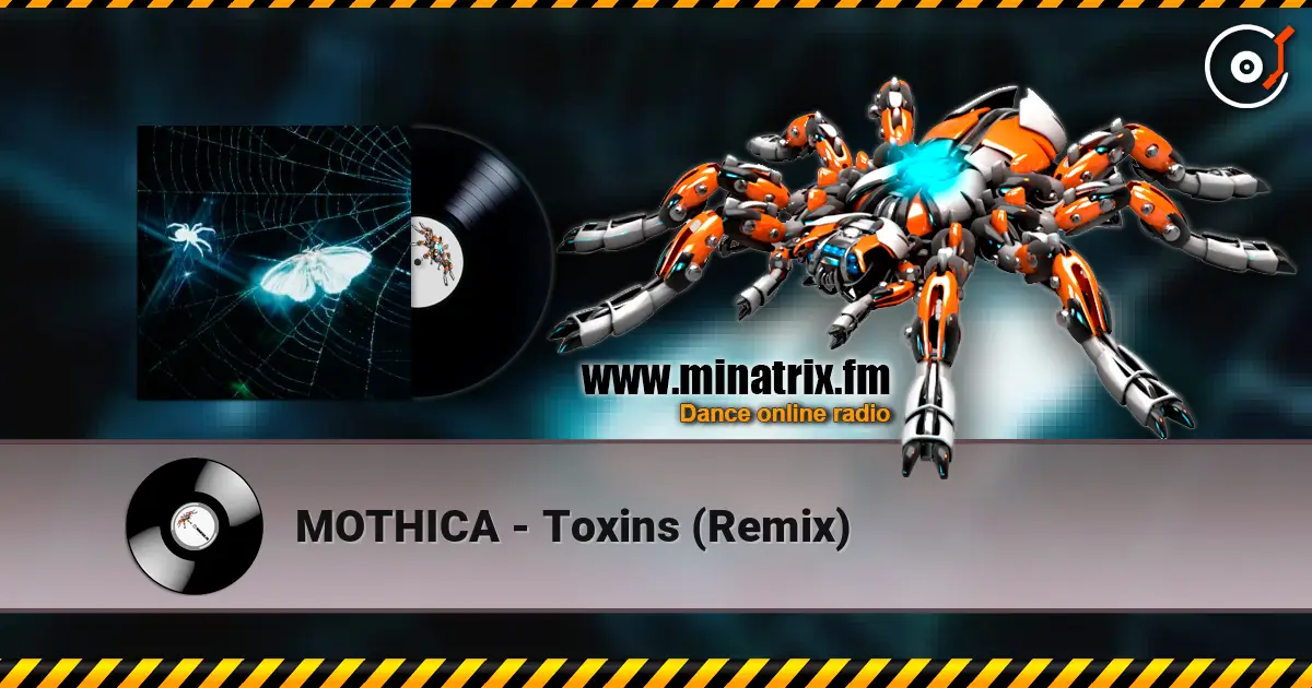 MOTHICA - Toxins (Remix) escuchar online en alta calidad | Minatrix.FM