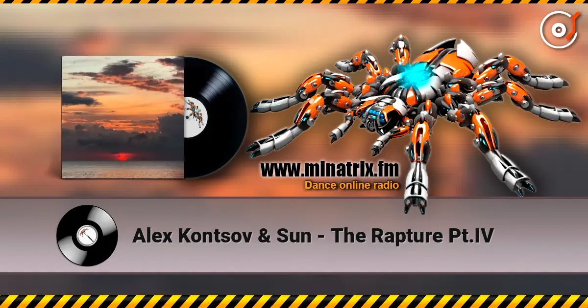 Alex Kontsov & Sun - The Rapture Pt.IV escuchar online en alta calidad | Minatrix.FM