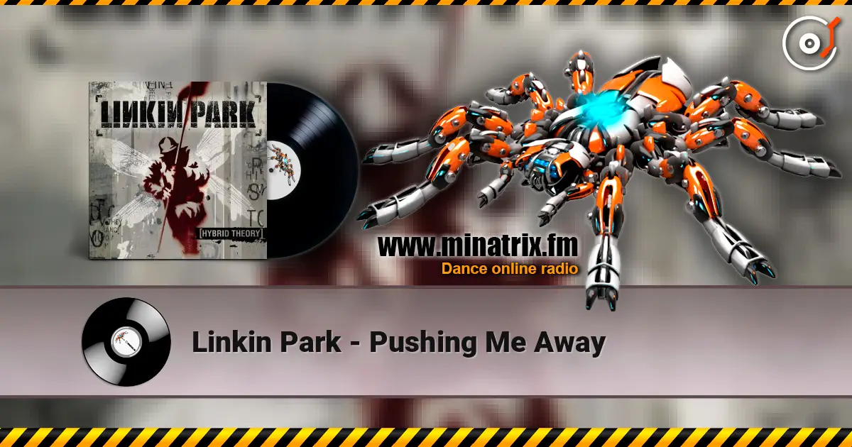 Linkin Park - Pushing Me Away escuchar online en alta calidad | Minatrix.FM