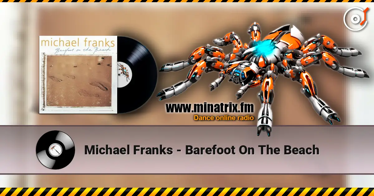 Michael Franks - Barefoot On The Beach слухати онлайн у високій якості | Minatrix.FM