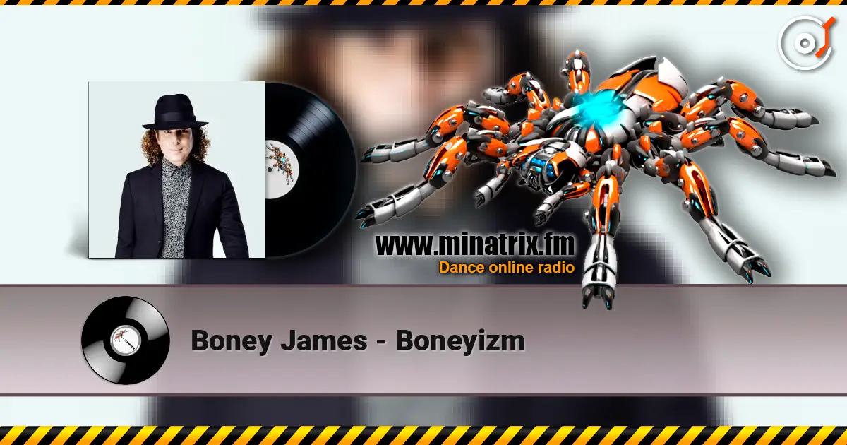 Boney James - Boneyizm escuchar online en alta calidad | Minatrix.FM