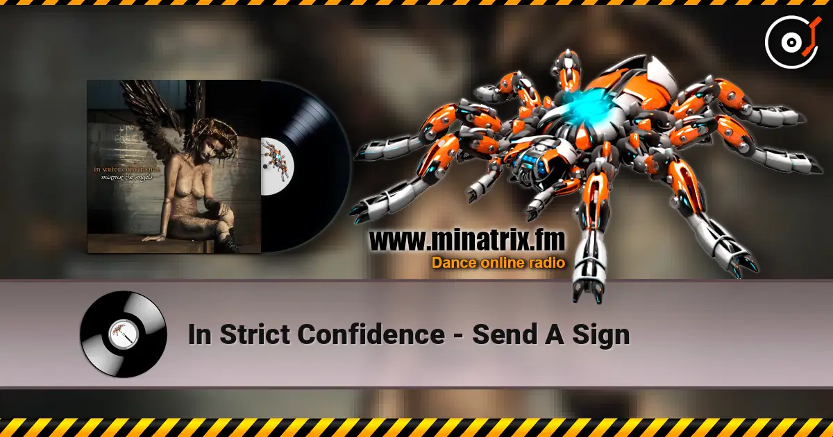 In Strict Confidence - Send A Sign listen online in high quality | Minatrix.FM