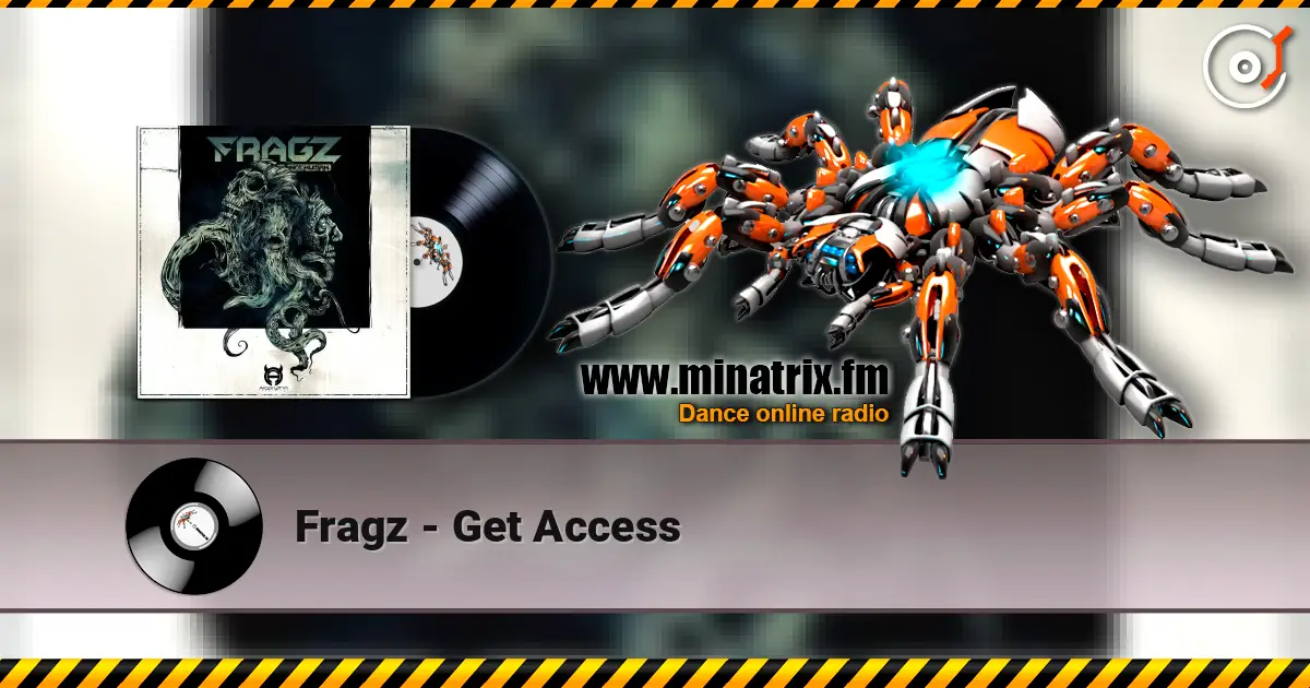 Fragz - Get Access escuchar online en alta calidad | Minatrix.FM