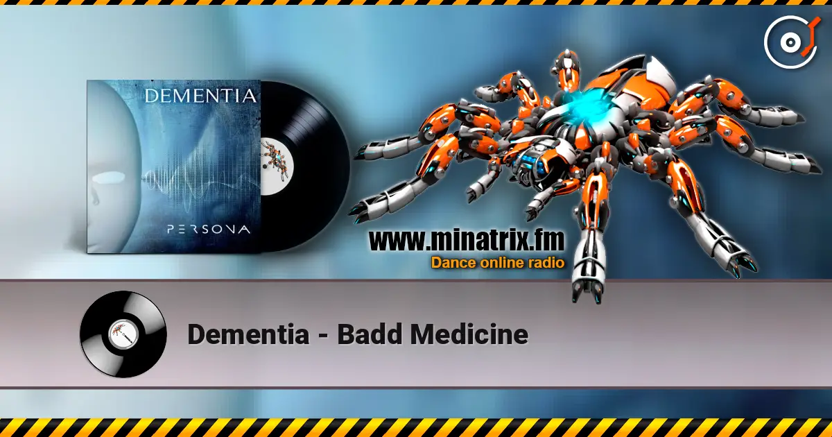 Dementia - Badd Medicine escuchar online en alta calidad | Minatrix.FM
