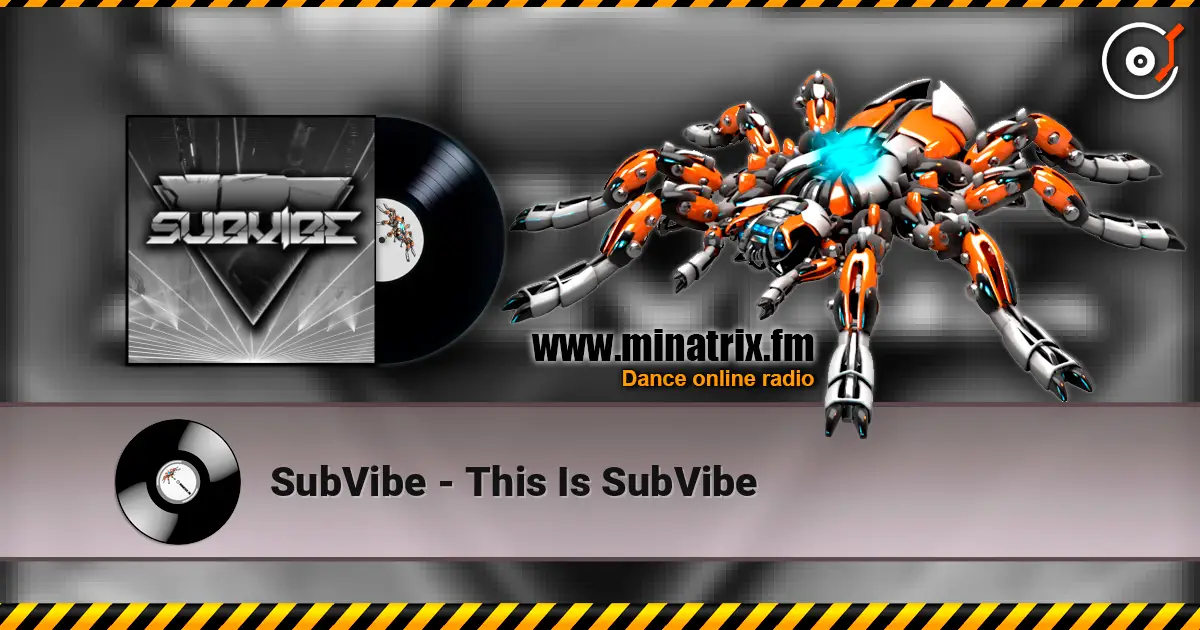 SubVibe - This Is SubVibe escuchar online en alta calidad | Minatrix.FM