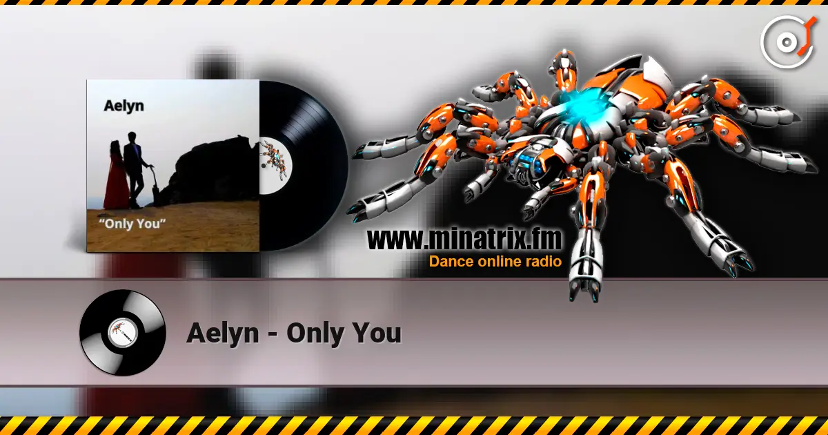 Aelyn - Only You escuchar online en alta calidad | Minatrix.FM