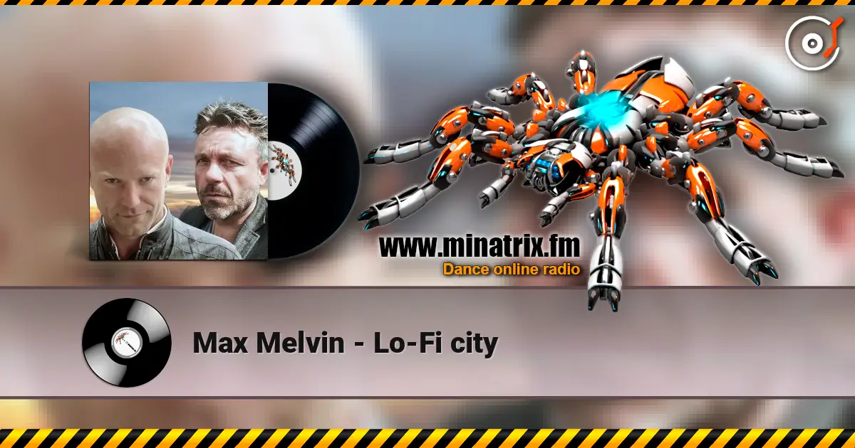 Max Melvin - Lo-Fi city escuchar online en alta calidad | Minatrix.FM