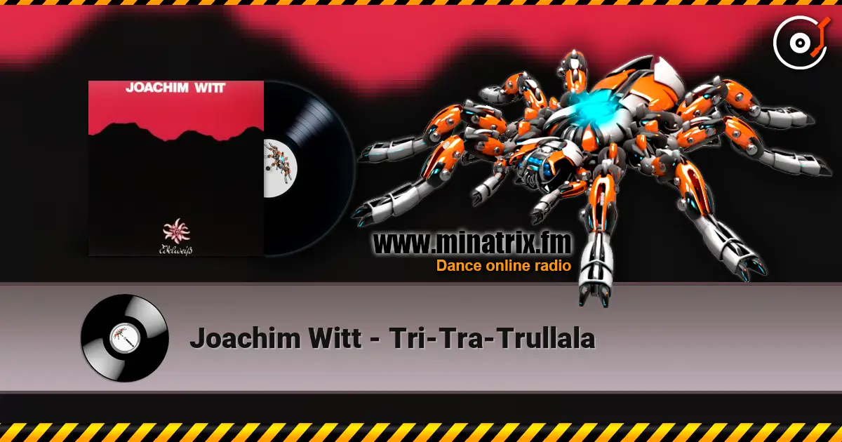 Joachim Witt - Tri-Tra-Trullala listen online in high quality | Minatrix.FM