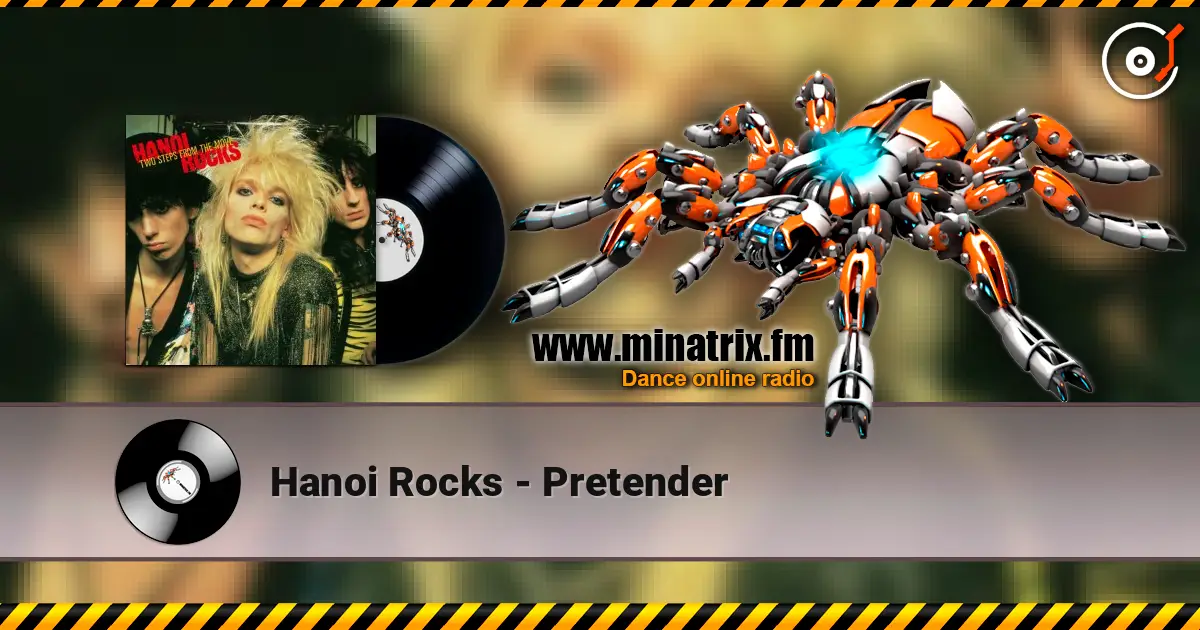 Hanoi Rocks - Pretender escuchar online en alta calidad | Minatrix.FM
