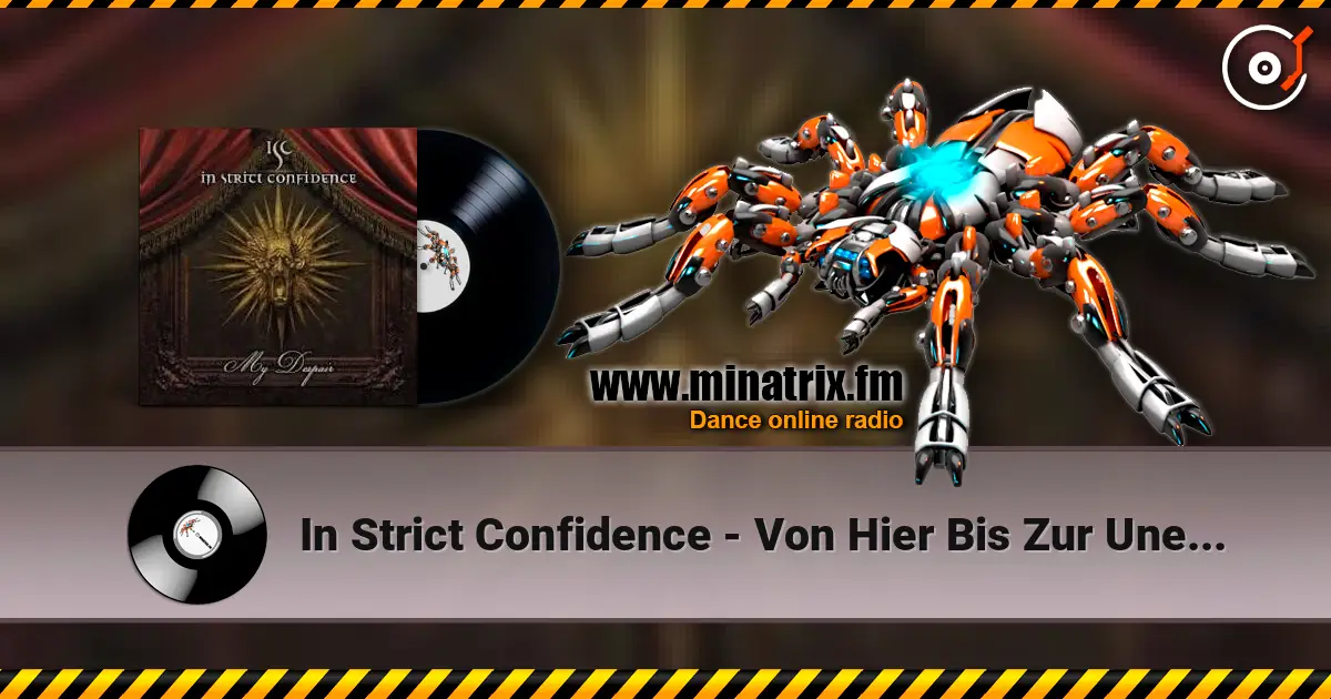 In Strict Confidence - Von Hier Bis Zur Unendlichkeit escuchar online en alta calidad | Minatrix.FM
