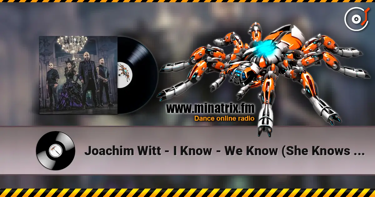 Joachim Witt - I Know - We Know (She Knows Kino) escuchar online en alta calidad | Minatrix.FM