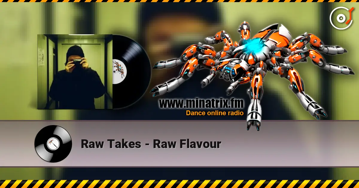 Raw Takes - Raw Flavour escuchar online en alta calidad | Minatrix.FM