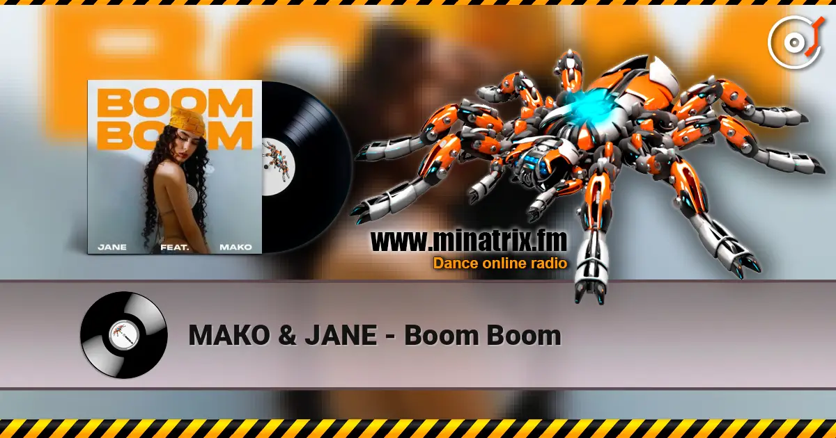 МАКО & JANE - Boom Boom escuchar online en alta calidad | Minatrix.FM
