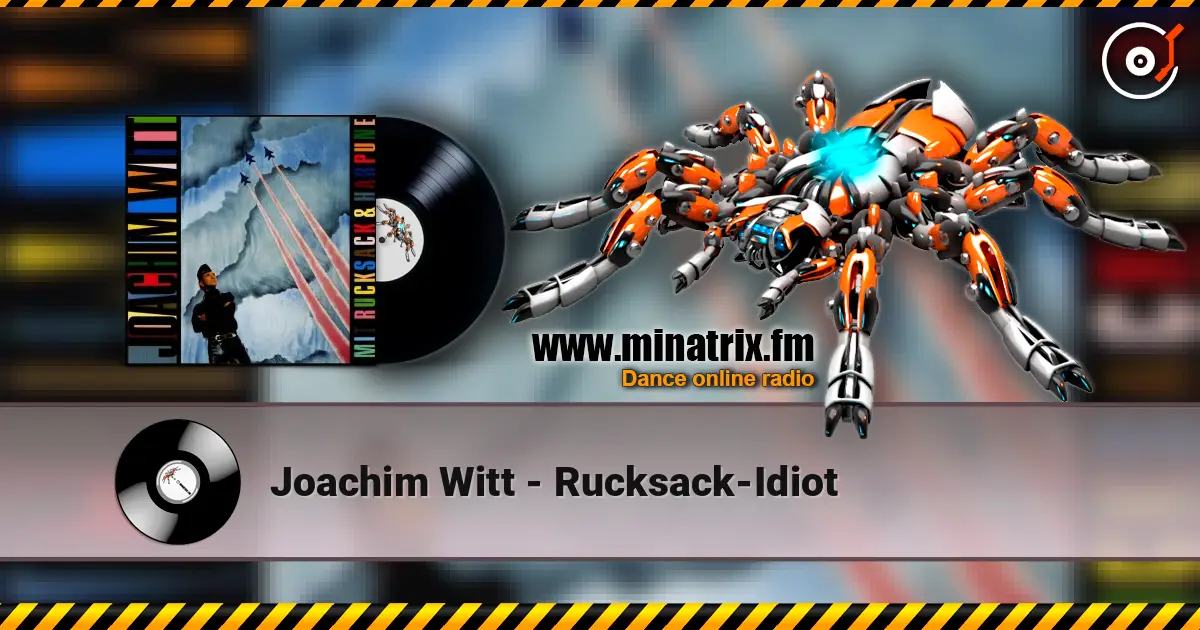 Joachim Witt - Rucksack-Idiot escuchar online en alta calidad | Minatrix.FM