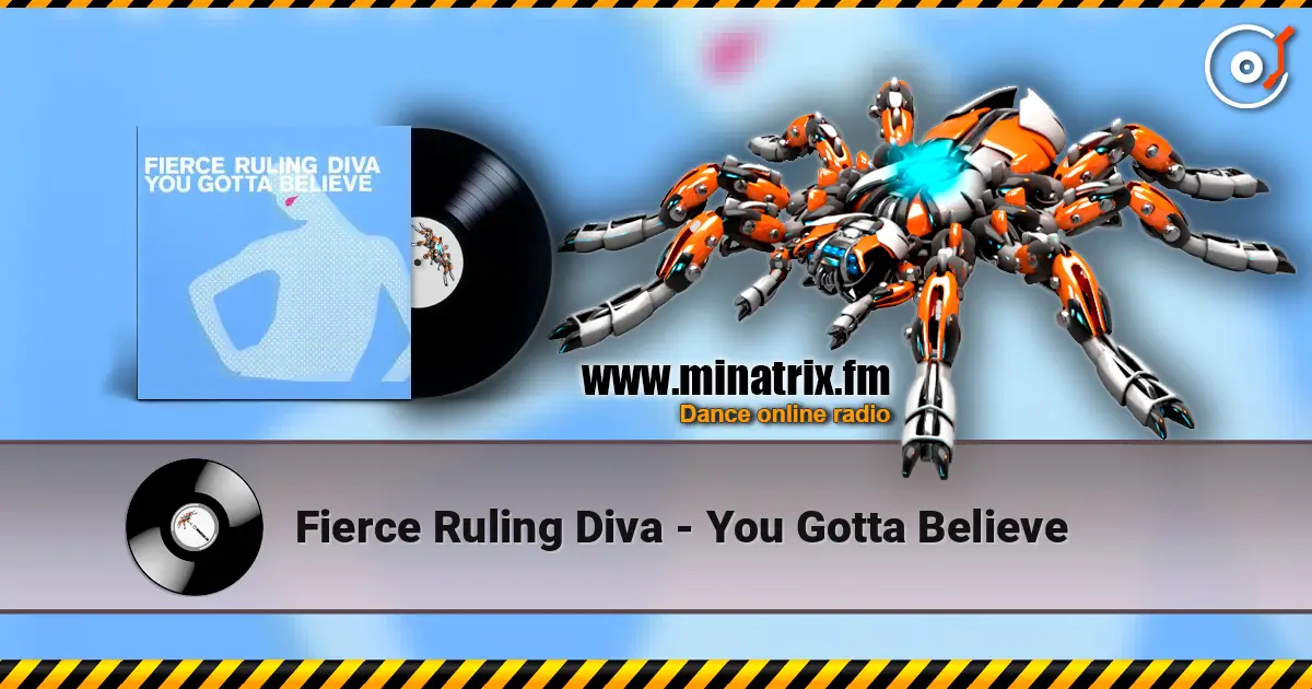 Fierce Ruling Diva - You Gotta Believe escuchar online en alta calidad | Minatrix.FM