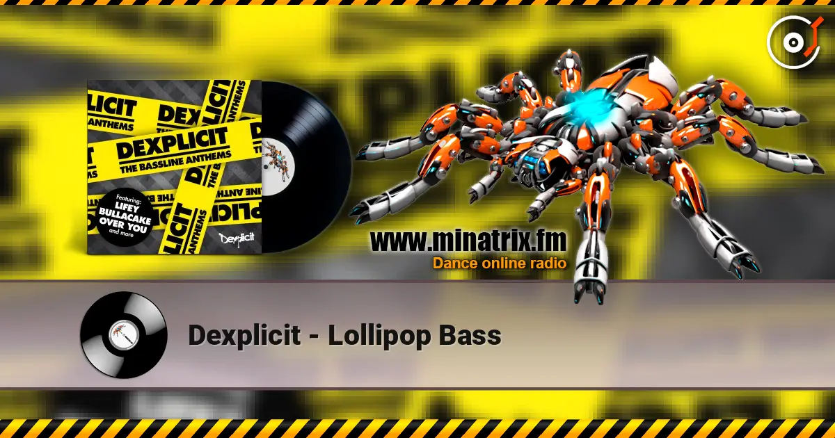 Dexplicit - Lollipop Bass escuchar online en alta calidad | Minatrix.FM