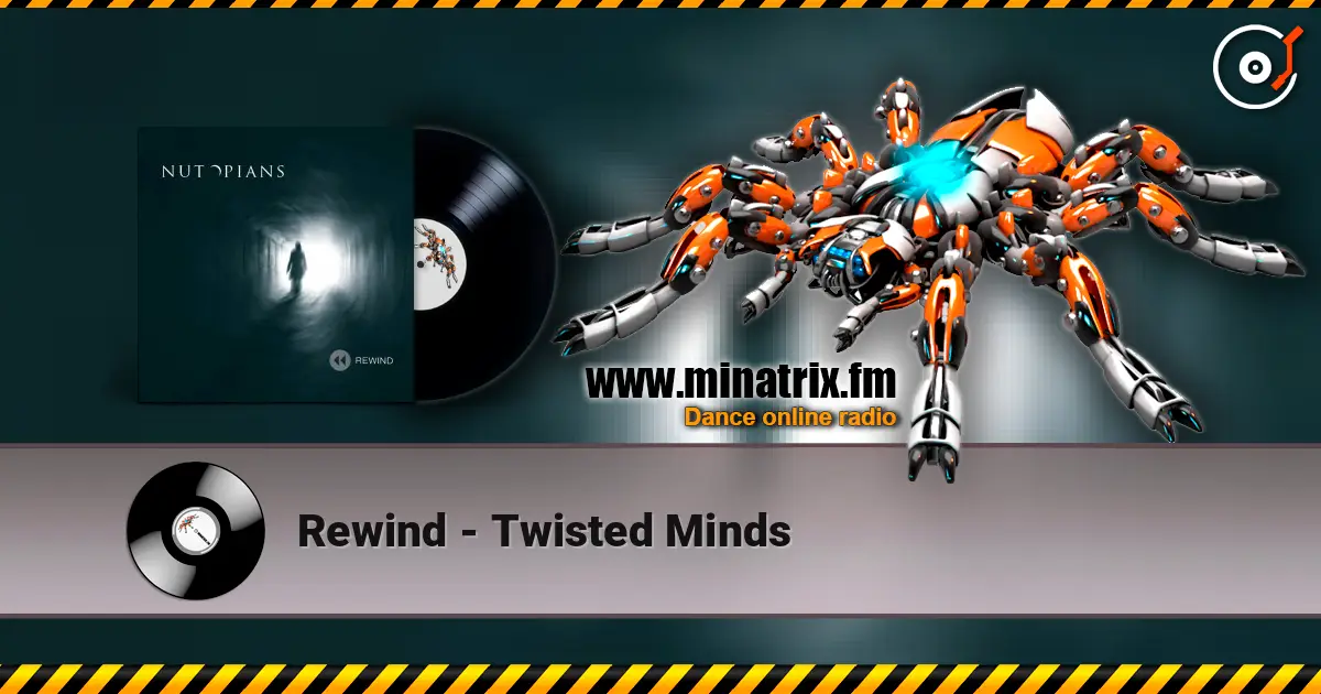 Rewind - Twisted Minds escuchar online en alta calidad | Minatrix.FM