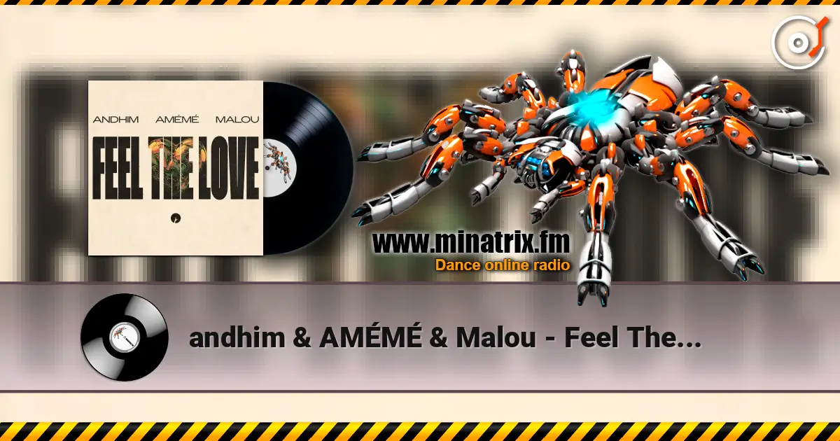 andhim & AMÉMÉ & Malou - Feel The Love escuchar online en alta calidad | Minatrix.FM