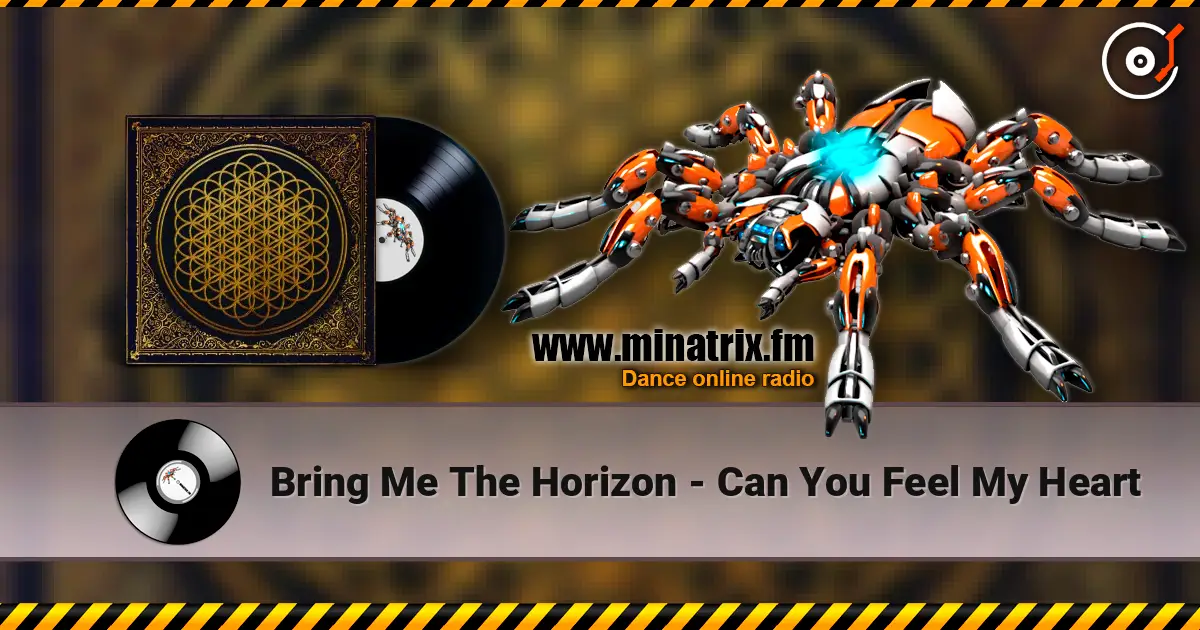 Bring Me The Horizon - Can You Feel My Heart escuchar online en alta calidad | Minatrix.FM