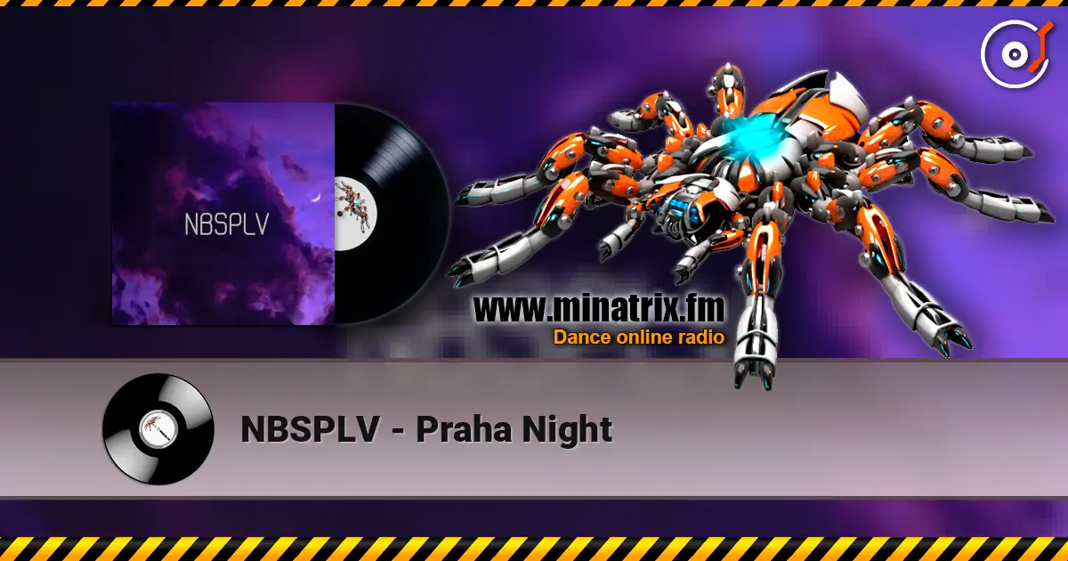 NBSPLV - Praha Night escuchar online en alta calidad | Minatrix.FM