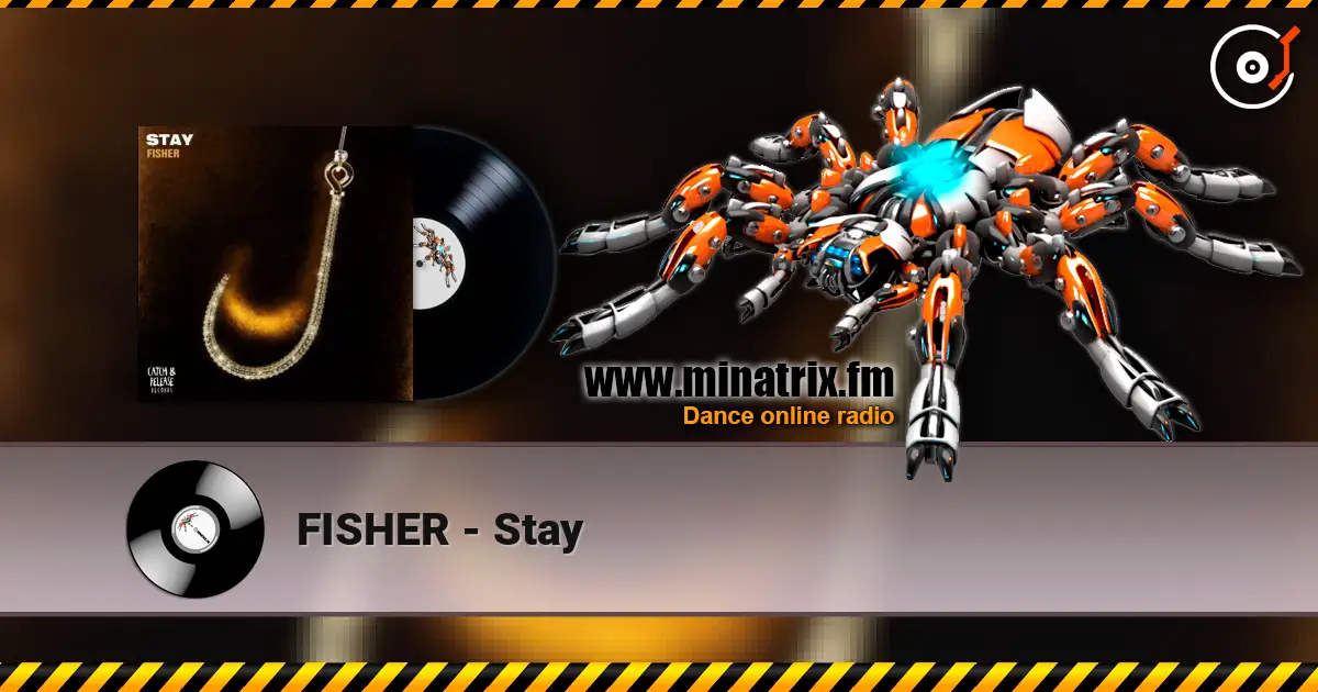 FISHER - Stay escuchar online en alta calidad | Minatrix.FM