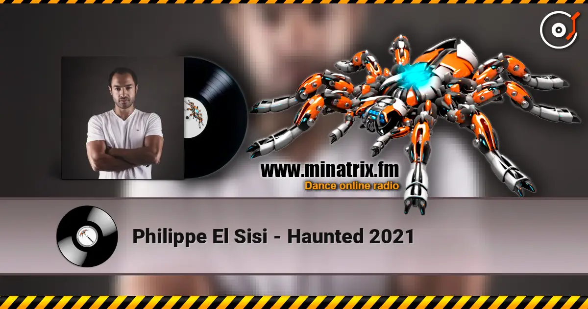 Philippe El Sisi - Haunted 2021 escuchar online en alta calidad | Minatrix.FM