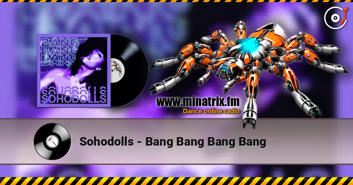Sohodolls - Bang Bang Bang Bang escuchar online en alta calidad | Minatrix.FM
