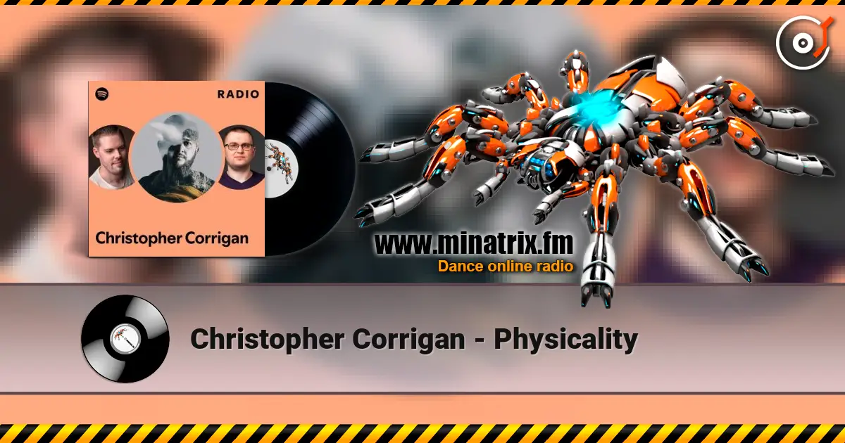 Christopher Corrigan - Physicality escuchar online en alta calidad | Minatrix.FM