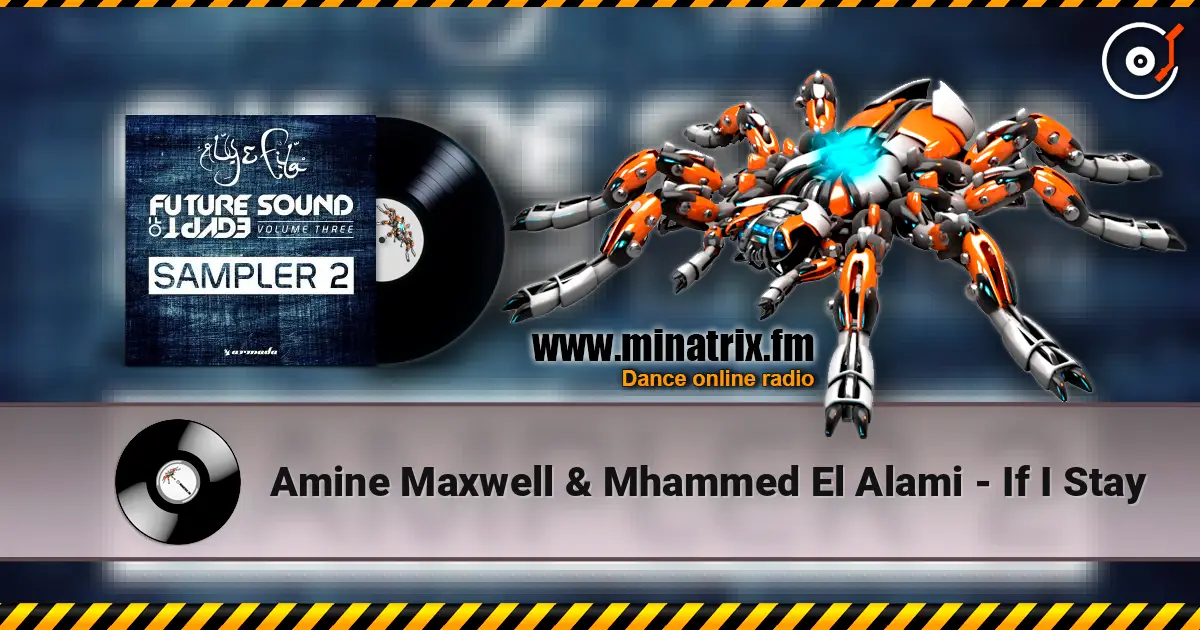 Amine Maxwell & Mhammed El Alami - If I Stay escuchar online en alta calidad | Minatrix.FM
