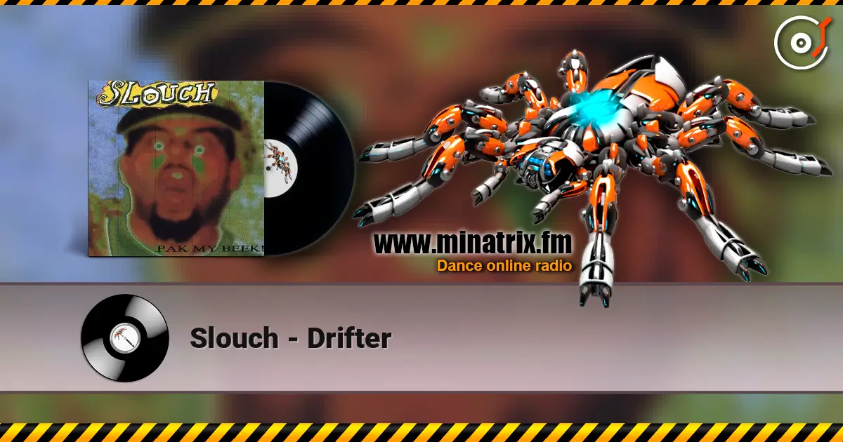 Slouch - Drifter listen online in high quality | Minatrix.FM