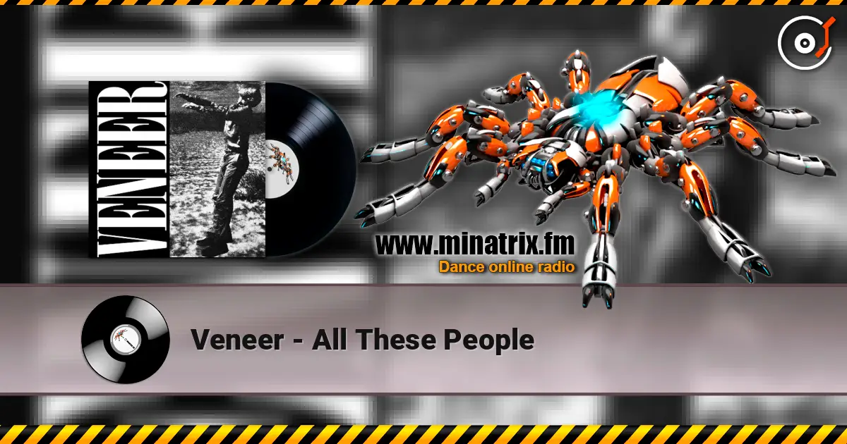 Veneer - All These People escuchar online en alta calidad | Minatrix.FM