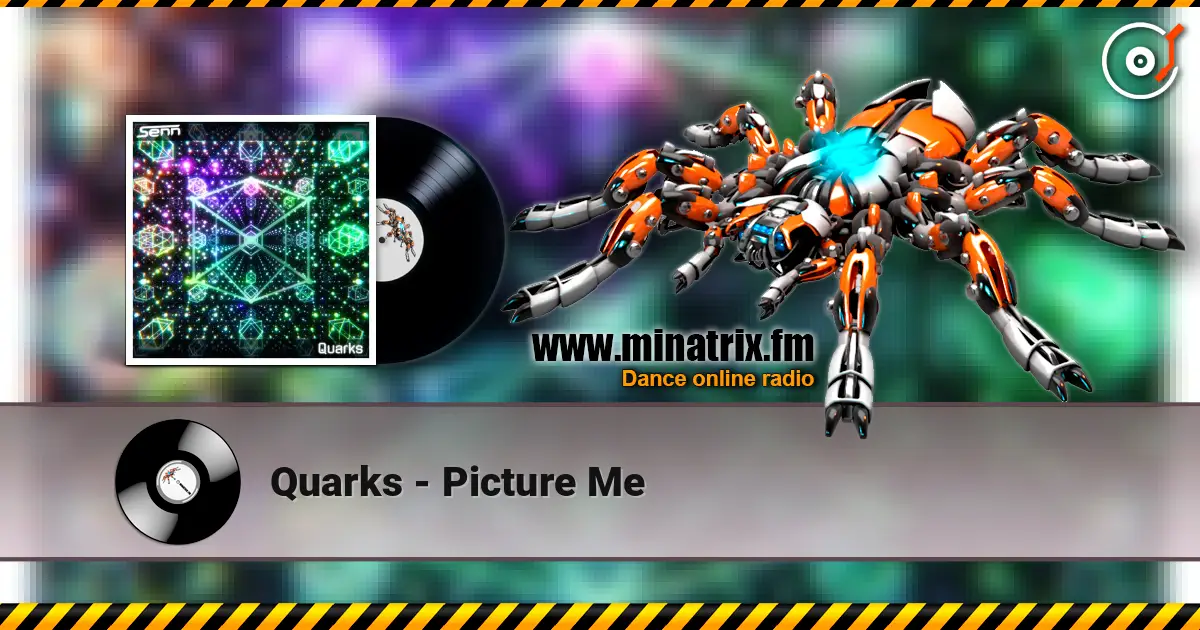 Quarks - Picture Me listen online in high quality | Minatrix.FM