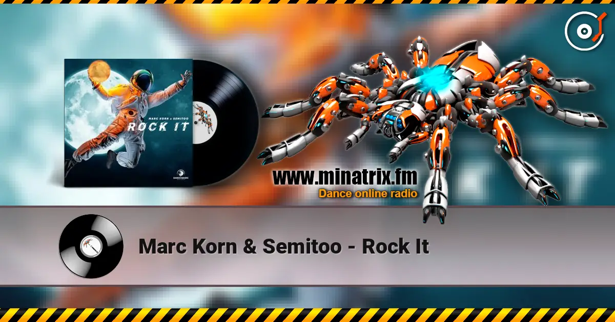 Marc Korn & Semitoo - Rock It escuchar online en alta calidad | Minatrix.FM