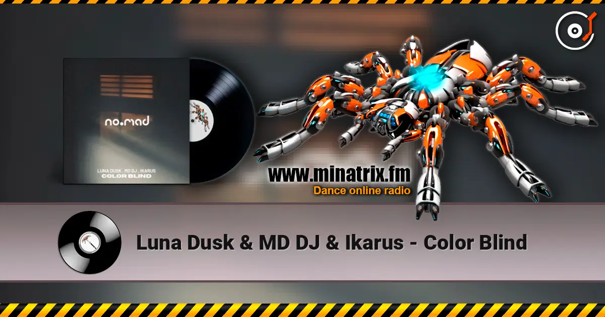 Luna Dusk & MD DJ & Ikarus - Color Blind escuchar online en alta calidad | Minatrix.FM