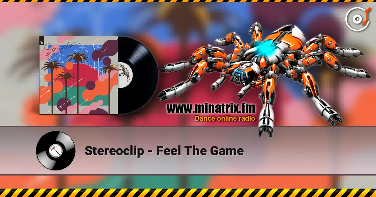 Stereoclip - Feel The Game escuchar online en alta calidad | Minatrix.FM