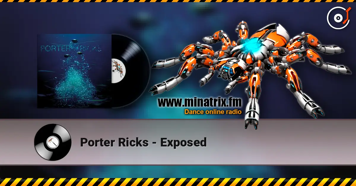 Porter Ricks - Exposed escuchar online en alta calidad | Minatrix.FM
