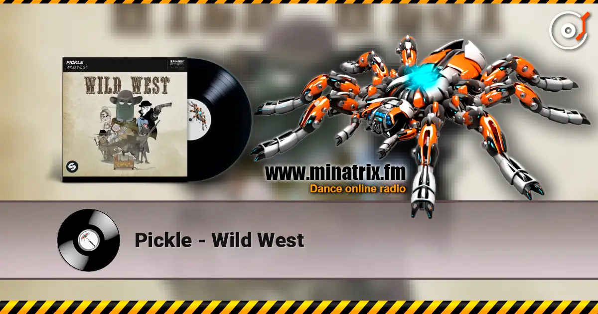 Pickle - Wild West escuchar online en alta calidad | Minatrix.FM