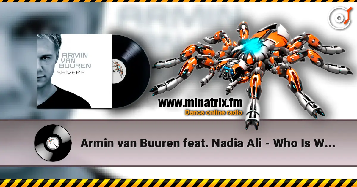 Armin van Buuren feat. Nadia Ali - Who Is Watching escuchar online en alta calidad | Minatrix.FM