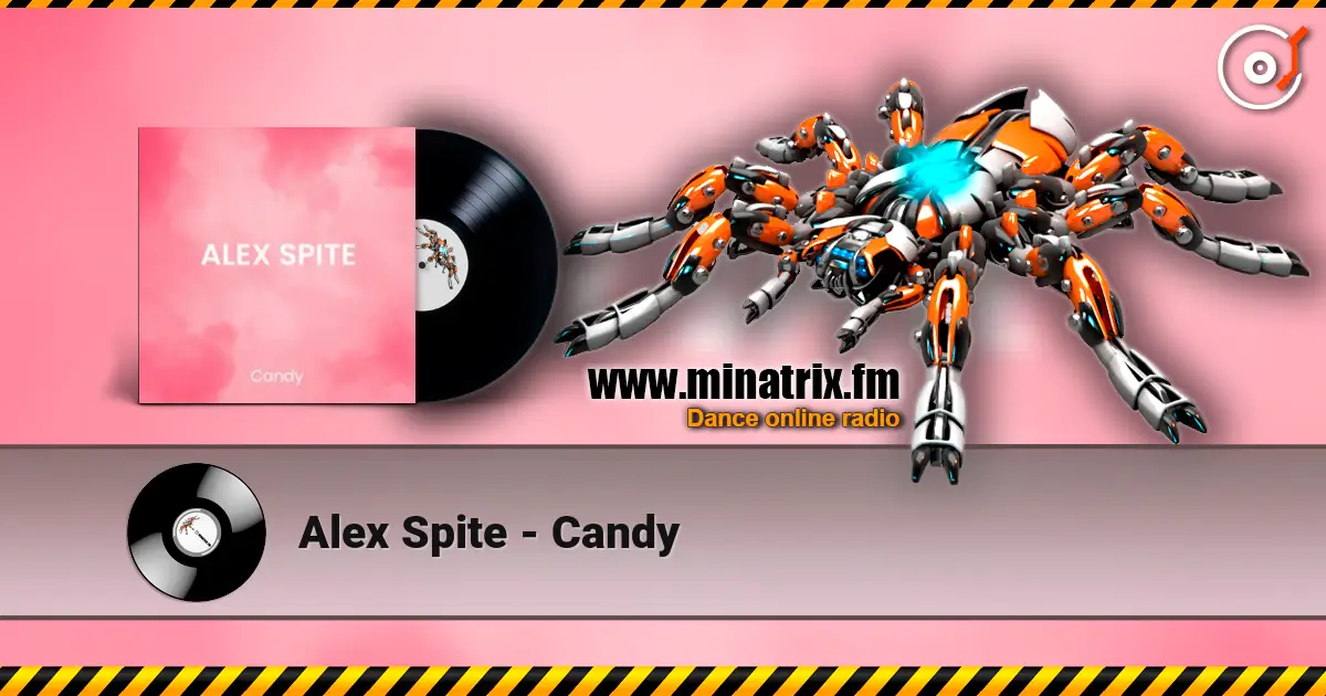 Alex Spite - Candy escuchar online en alta calidad | Minatrix.FM