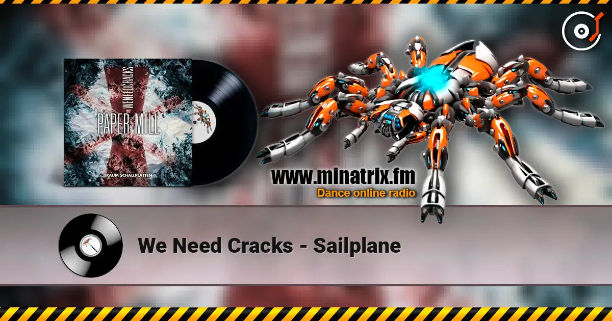 We Need Cracks - Sailplane escuchar online en alta calidad | Minatrix.FM