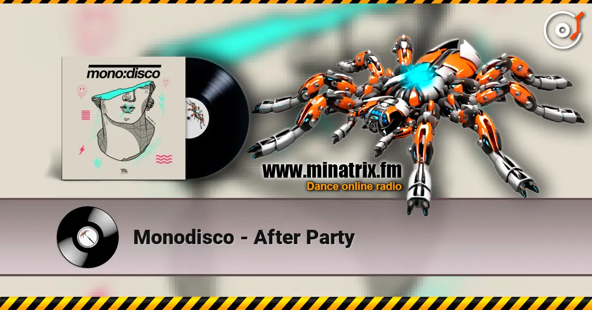 Monodisco - After Party escuchar online en alta calidad | Minatrix.FM