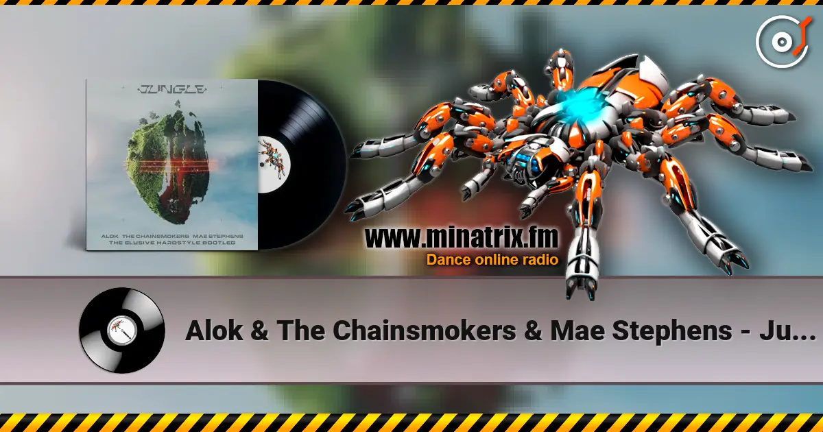 Alok & The Chainsmokers & Mae Stephens - Jungle (Actraiser Hardstyle Bootleg) escuchar online en alta calidad | Minatrix.FM