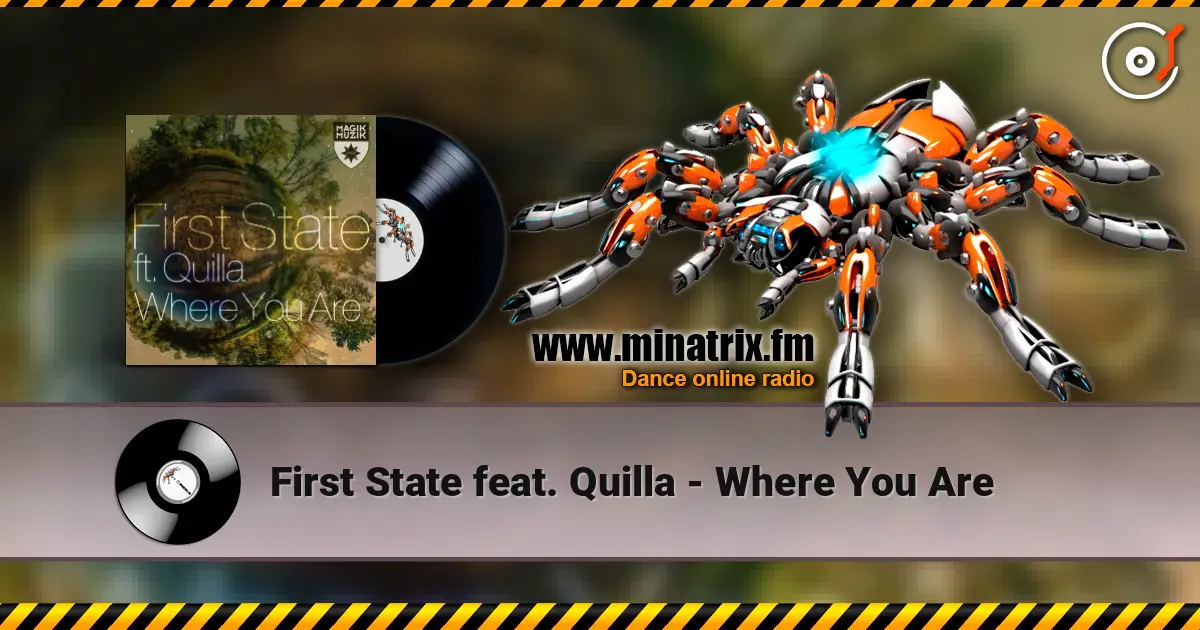 First State feat. Quilla - Where You Are escuchar online en alta calidad | Minatrix.FM