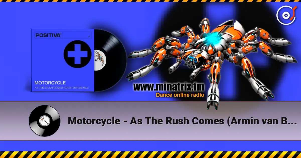 Motorcycle - As The Rush Comes (Armin van Buuren's Mix) escuchar online en alta calidad | Minatrix.FM