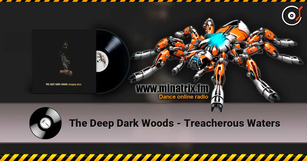 The Deep Dark Woods - Treacherous Waters escuchar online en alta calidad | Minatrix.FM