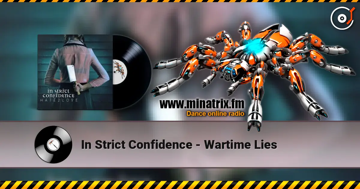 In Strict Confidence - Wartime Lies escuchar online en alta calidad | Minatrix.FM