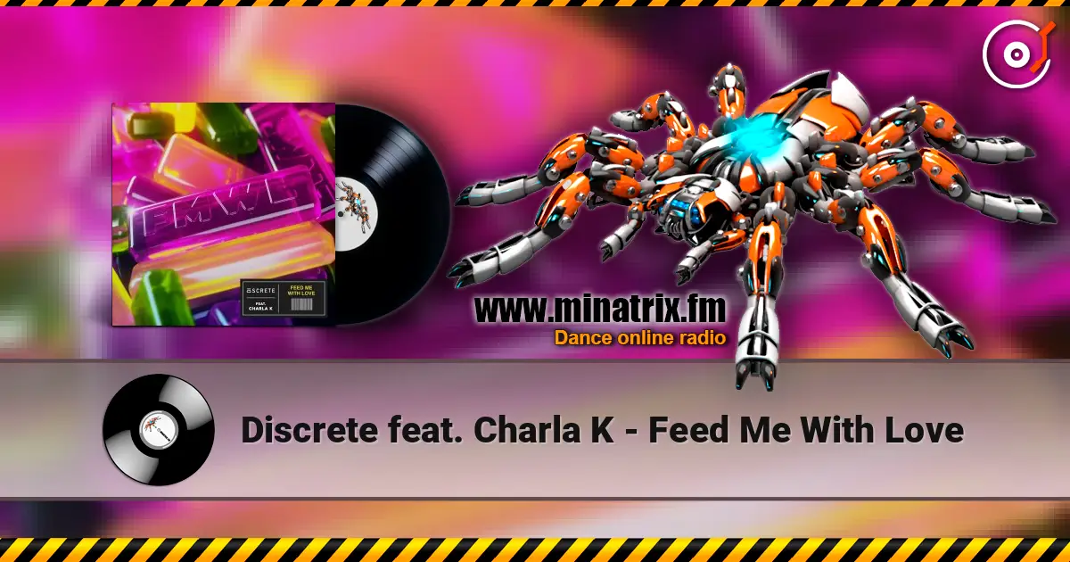 Discrete feat. Charla K - Feed Me With Love escuchar online en alta calidad | Minatrix.FM