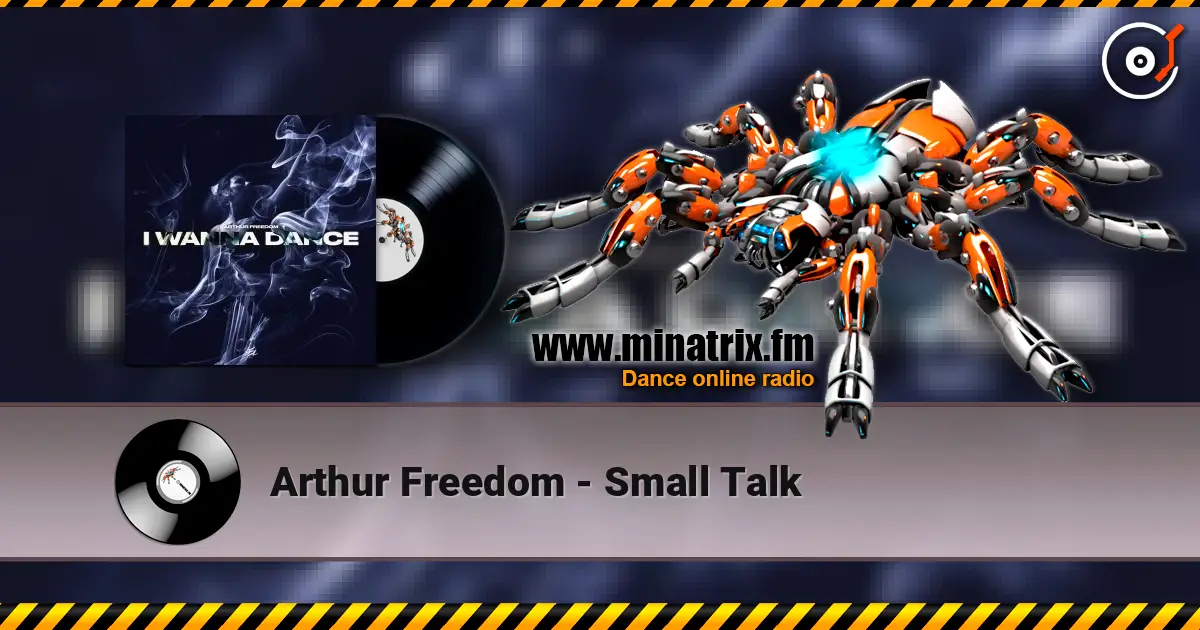 Arthur Freedom - Small Talk escuchar online en alta calidad | Minatrix.FM