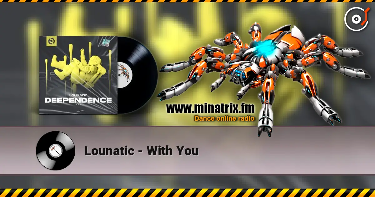 Lounatic - With You слухати онлайн у високій якості | Minatrix.FM